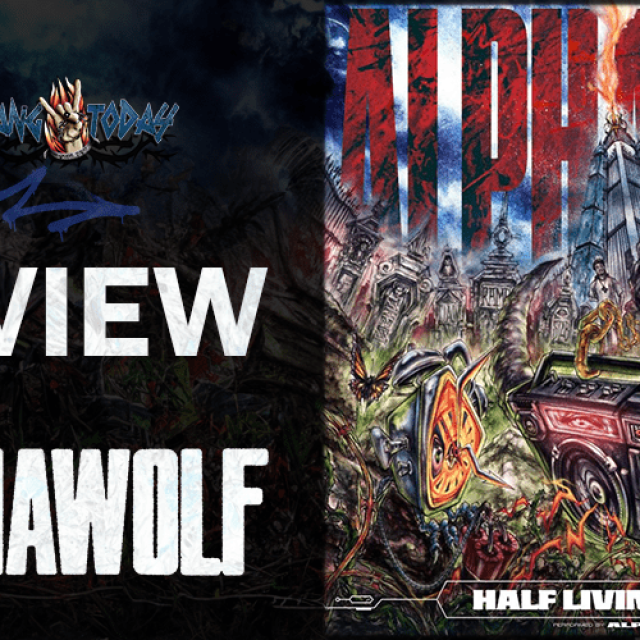 Alpha Wolf – Half Living Things (2024) Album Review