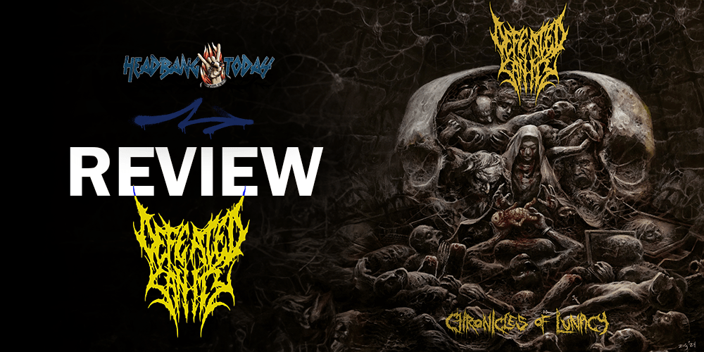 Defeated Sanity – Chronicles of Lunacy (2024) Album Review