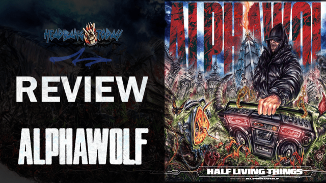 Alpha Wolf – Half Living Things (2024) Album Review